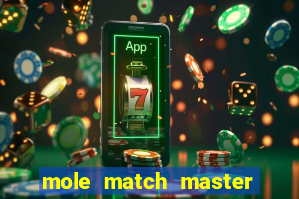 mole match master ganha dinheiro